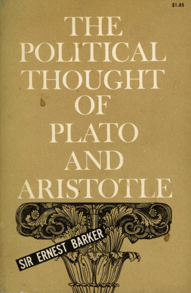 Barker Ernest Sir The political thought of Plato and Aristotle